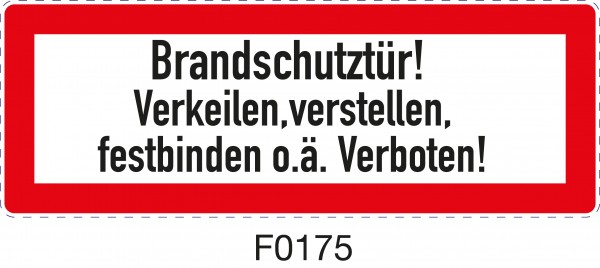 ISO 4066 - F0175 - Brandschutztür! Verkeilen, feststellen, festbinden o.ä.verboten